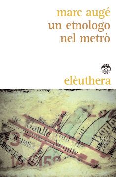 9788889490815 - Un etnologo nel metrò