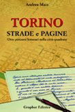 9788889509944 - Torino strade e pagine. Otto percorsi letterari nella città quadrata