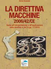 9788889518960 - La direttiva macchine 2006/42/CE. Guida all'interpretazione e all'applicazione della direttiva e del D.Lgs. 17/2010