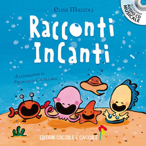9788889532676 - Racconti incanti. Ediz. illustrata