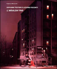 9788889546864 - Giovanni Testori e Luchino Visconti. L'Arialda 1960. Con CD Audio