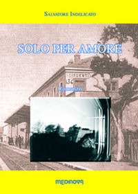 9788889554265 - Solo per amore