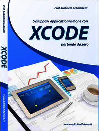 9788889600436 - Sviluppare applicazioni Iphone con XCode partendo da zero
