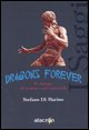 9788889603635 - Dragons forever. Il cinema di azione e arti marziali