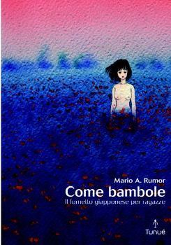 9788889613092 - Come bambole. Storia e analisi del fumetto giapponese per ragazze