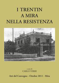 9788889656303 - I trentin a Mira nella Resistenza