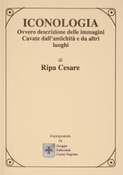 9788889662090 - Iconologia. Ovvero descrizione delle immagini cavate dall'antichità e da altri luoghi