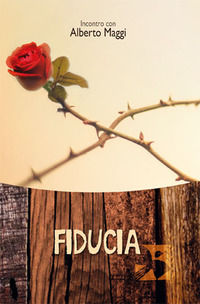 9788889669686 - Fiducia. Incontro con Alberto Maggi