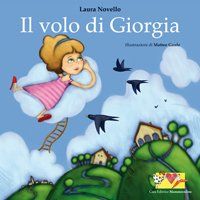 9788889684252 - Il volo di Giorgia. Ediz. illustrata