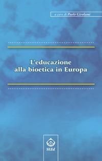 9788889688243 - L'educazione alla bioetica in Europa