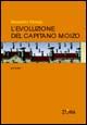 9788889702062 - L’Evoluzione del Capitano Moizo