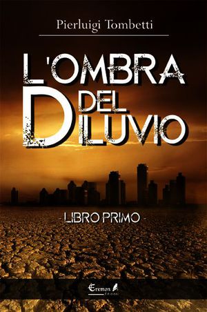9788889713426 - L'ombra del diluvio. Vol. 1