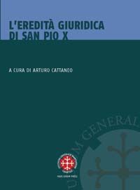 9788889736067 - L'eredità giuridica di San Pio X