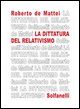 9788889756263 - La dittatura del relativismo