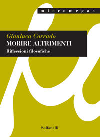 9788889756942 - Morire altrimenti. Riflessioni filosofiche