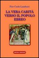 9788889757055 - La vera carità verso il popolo ebreo