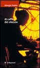 9788889801239 - Al caffè del silenzio