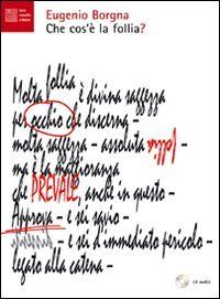 9788889829301 - Che cos'è la follia? Con CD Audio