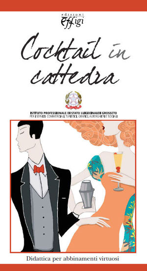 9788889836644 - Cocktail in cattedra. Didattica per abbinamenti virtuosi