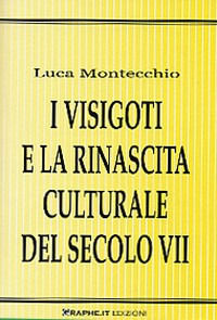 9788889840061 - I visigoti e la rinascita culturale del secolo VII