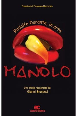 9788889841372 - Rodolfo Durante, in arte Manolo