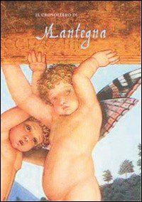 9788889854235 - Il cronolibro di Mantegna. Ediz. illustrata