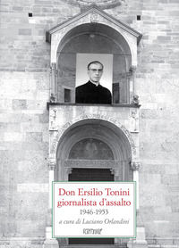 9788889864883 - Don Ersilio Tonini giornalista d'assalto 1946-1953