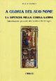 9788889872352 - A gloria del suo nome. La liturgia nella Chiesa Latina. Introduzione generale allo studio della Liturgia