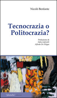 9788889876336 - Tecnocrazia o politocrazia?
