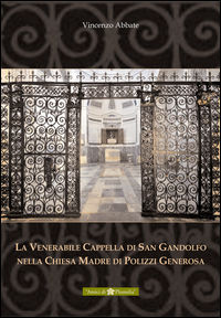 9788889876824 - La venerabile cappella di San Gandolfo nella chiesa madre di Polizzi Generosa