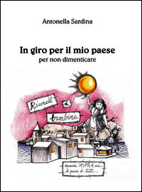 9788889876886 - In giro per il mio paese. Per non dimenticare