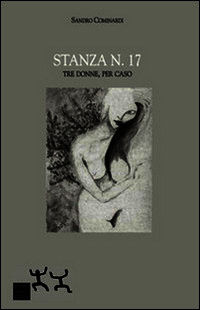 9788889883914 - Stanza n.17. Tre donne, per caso