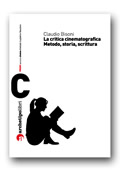 9788889891049 - La critica cinematografica. Metodo, storia e scrittura