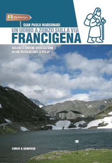 9788889898277 - Un uomo a zonzo sulla via Francigena. Diario e amene divagazioni di un viaggiatore a piedi