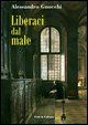 9788889913062 - Liberaci dal male