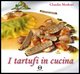 9788889920145 - I tartufi in cucina