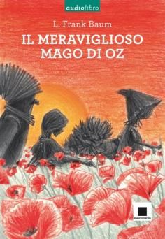 9788889921432 - Il meraviglioso mago di Oz. Ediz. a caratteri grandi. Con CD Audio