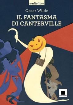 9788889921593 - Il fantasma di Canterville letto da Pierfrancesco Poggi. Con CD Audio formato MP3
