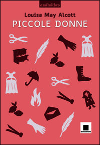 9788889921838 - Piccole donne letto da Gabriella Bartolini. Con CD Audio