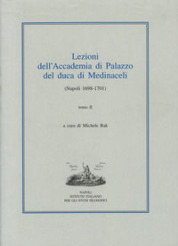 9788889946930 - Lezioni dell'Accademia di Palazzo del duca di Medinaceli (Napoli 1698-1701). Vol. 2