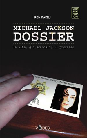 9788889966044 - Michael Jackson dossier. La vita, gli scandali, il processo