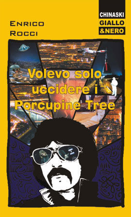 9788889966426 - Volevo solo uccidere i Porcupine Tree