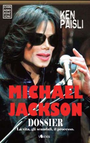 9788889966976 - Michael Jackson dossier. La vita, gli scandali, il processo