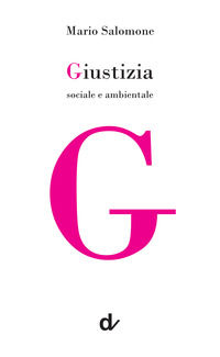 9788889972823 - Giustizia. Sociale e ambientale