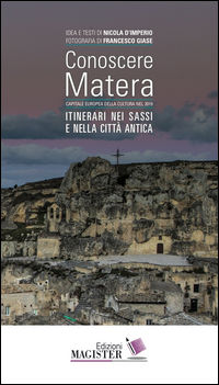 9788890000034 - Conoscere Matera. Capitale europea della cultura nel 2019. Itinerari nei Sassi e nella città antica