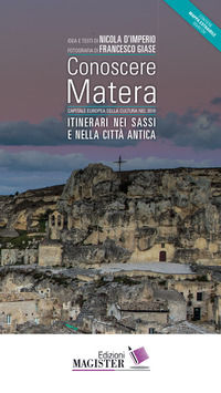 9788890000089 - Conoscere Matera. Capitale europea della cultura nel 2019. Itinerari nei Sassi e nella città antica. Con Carta geografic