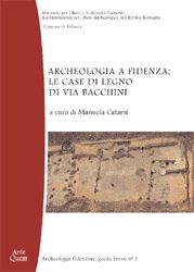 9788890097232 - Archeologia a Fidenza: le case di legno di via Bacchini