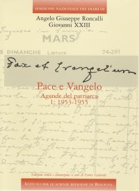 9788890110740 - Edizione Nazionale dei Diari di Angelo Giuseppe Roncalli - Giovanni XXIII. Vol. 6/2: Pace e Vangelo. Agende del Patriarc