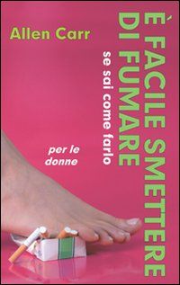 9788890123375 - E' facile smettere di fumare se sai come farlo