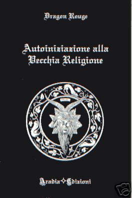 9788890150012 - Autoiniziazione alla vecchia religione